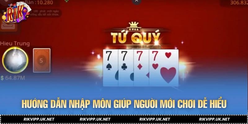 Hướng dẫn nhập môn giúp người mới chơi dễ hiểu, dễ thắng