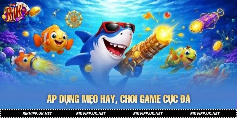 Áp dụng mẹo hay, chơi game cực đã