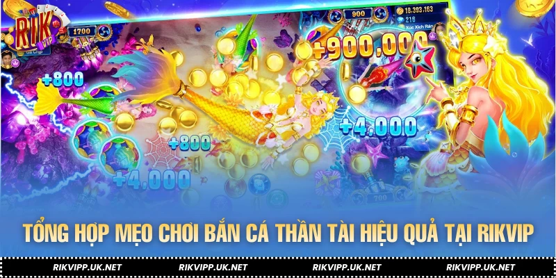 Tổng hợp mẹo chơi bắn cá thần tài hiệu quả tại RIKVIP