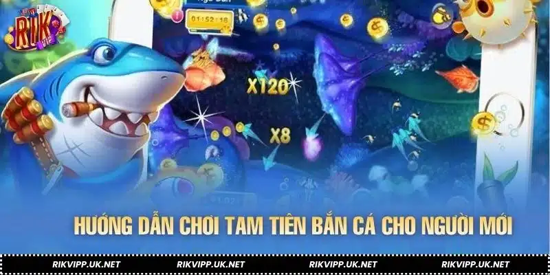 Hướng dẫn chơi Tam Tiên bắn cá cho người mới